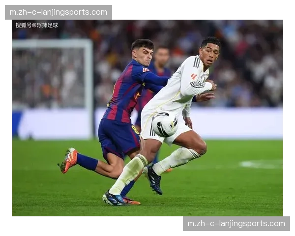 皇马中场控球率近60%，但贝林厄姆伤缺影响进攻组织流畅度