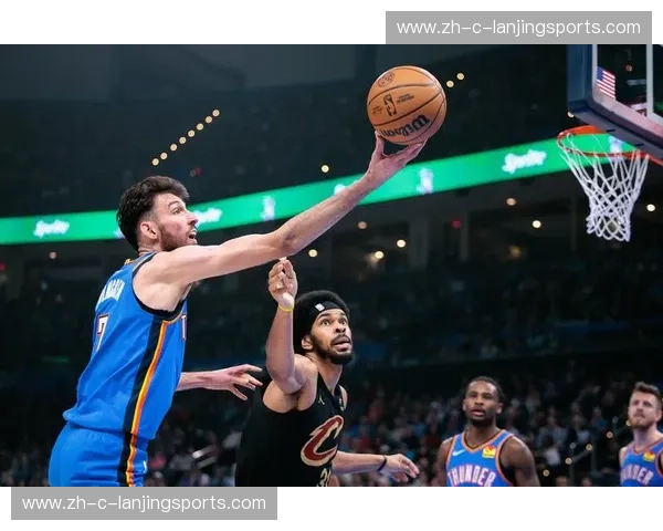 雷霆霍姆格伦19分9篮板乔14分 角色球员稳定输出助力胜利